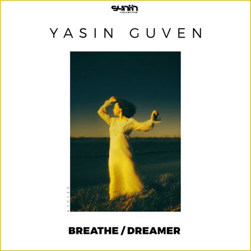 Yasin Guven - Breathe - Dreamer [SYC123]